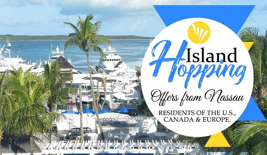 Island Hopping Offer From Nassau – Residents of the U.S., Canada & Europe